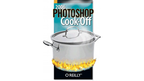 2793: Digital Photographers Sizzle with O'Reilly's 2006 Photoshop Cook-Off