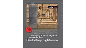 4514: Rocky Nooks newest book, Managing Your Photographic Workflow with Photoshop Lightroom