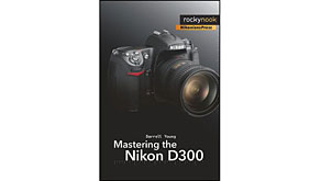 5451: Rocky Nook: Mastering the Nikon D300