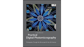 6621: New from Rocky Nook: Practical Digital Photomicrography