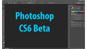 8613: Photoshop  CS6 Beta Now Available on Adobe Labs