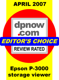 DPNow is pleased to award the Epson P-3000 our Editor's Choice award